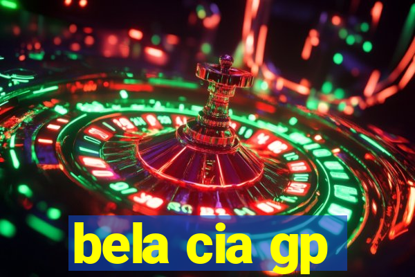 bela cia gp